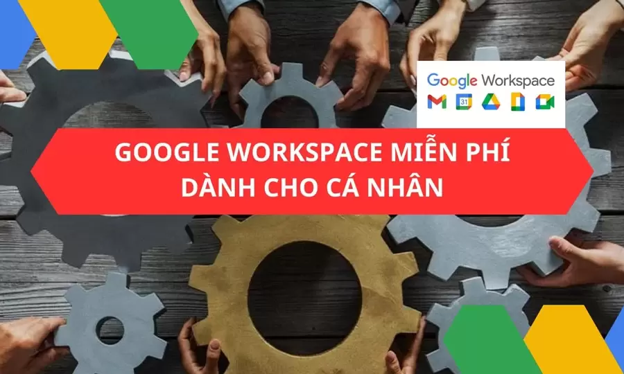 Google Workspace miễn phí dành cho cá nhân