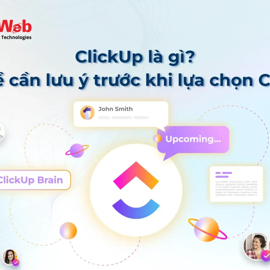 ClickUp là gì? Vấn đề cần lưu ý trước khi lựa chọn ClickUp