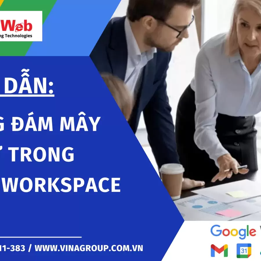 Hướng dẫn sử dụng đám mây lưu trữ trong Google Workspace